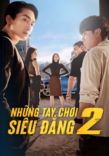 Những Tay Chơi Siêu Đẳng 2 2024