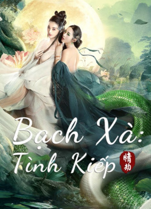 Bạch Xà: Tình Kiếp 2021