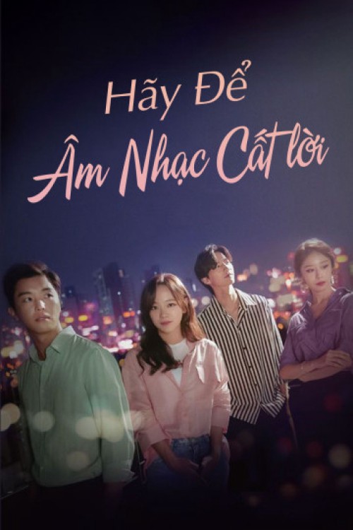 Để Âm Nhạc Cất Lời 2019